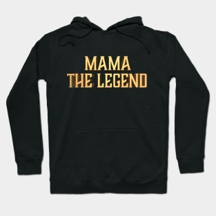 Mama the Legend Hoodie